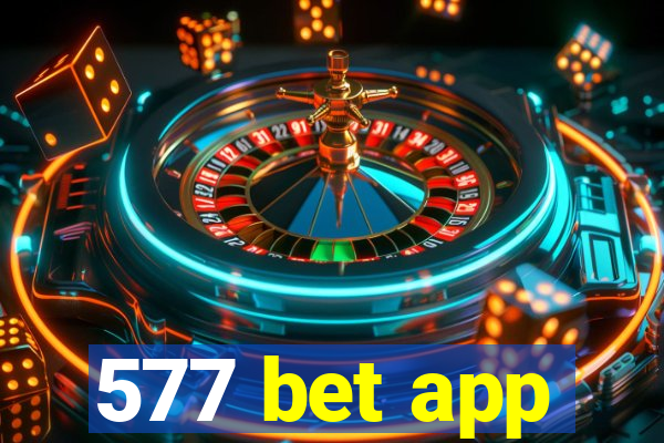 577 bet app